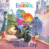 Exploring Element City! (Disney/Pixar Elemental) - English Edition