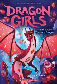 Dragon Girls 4 - Mei The Ruby Treasure Dragon - English Edition