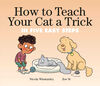 How to Teach Your Cat a Trick - Édition anglaise