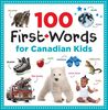 100 First Words For Canadian Kids - English Edition