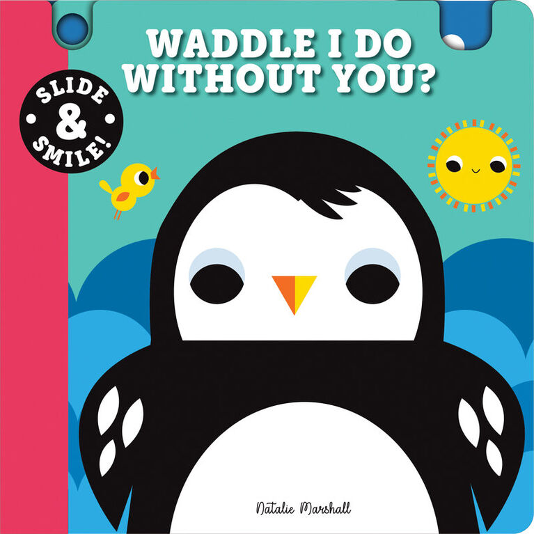 Slide and Smile: Waddle I Do Without You? - Édition anglaise