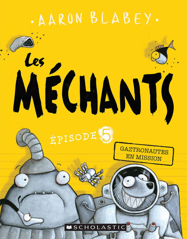 Les méchants : N° 5 - Gaztronautes en mission - French Edition