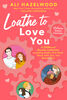 Loathe to Love You - English Edition