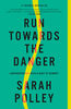 Run Towards the Danger - English Edition