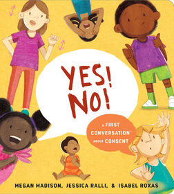 Yes! No!: A First Conversation About Consent - English Edition