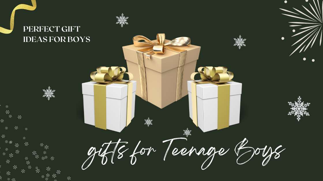 Gifts for teenage boys