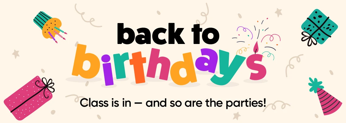 Back to Birthdays. Great Birthday Gifts for Kids.