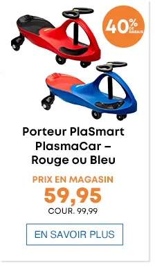 Porteur PlaSmart PlasmaCar – Rouge ou Bleu Prix en magasin 59,95 Cour. 99,99 burst - 40% DE RABAIS